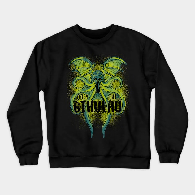 Obey the Cthulhu Crewneck Sweatshirt by FanFreak